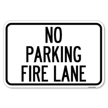 No Parking Fire Lane Heavy-Gauge Aluminum Sign